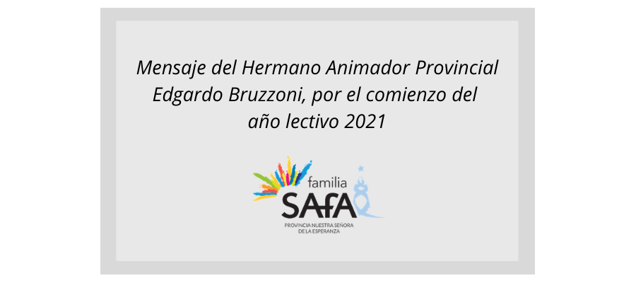 Mensaje del Hermano Animador Provincial - Edgardo Bruzzoni - Colegio San José Tandil