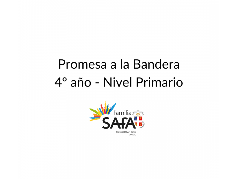 Promesa de lealtad a la Bandera - Colegio San José Tandil